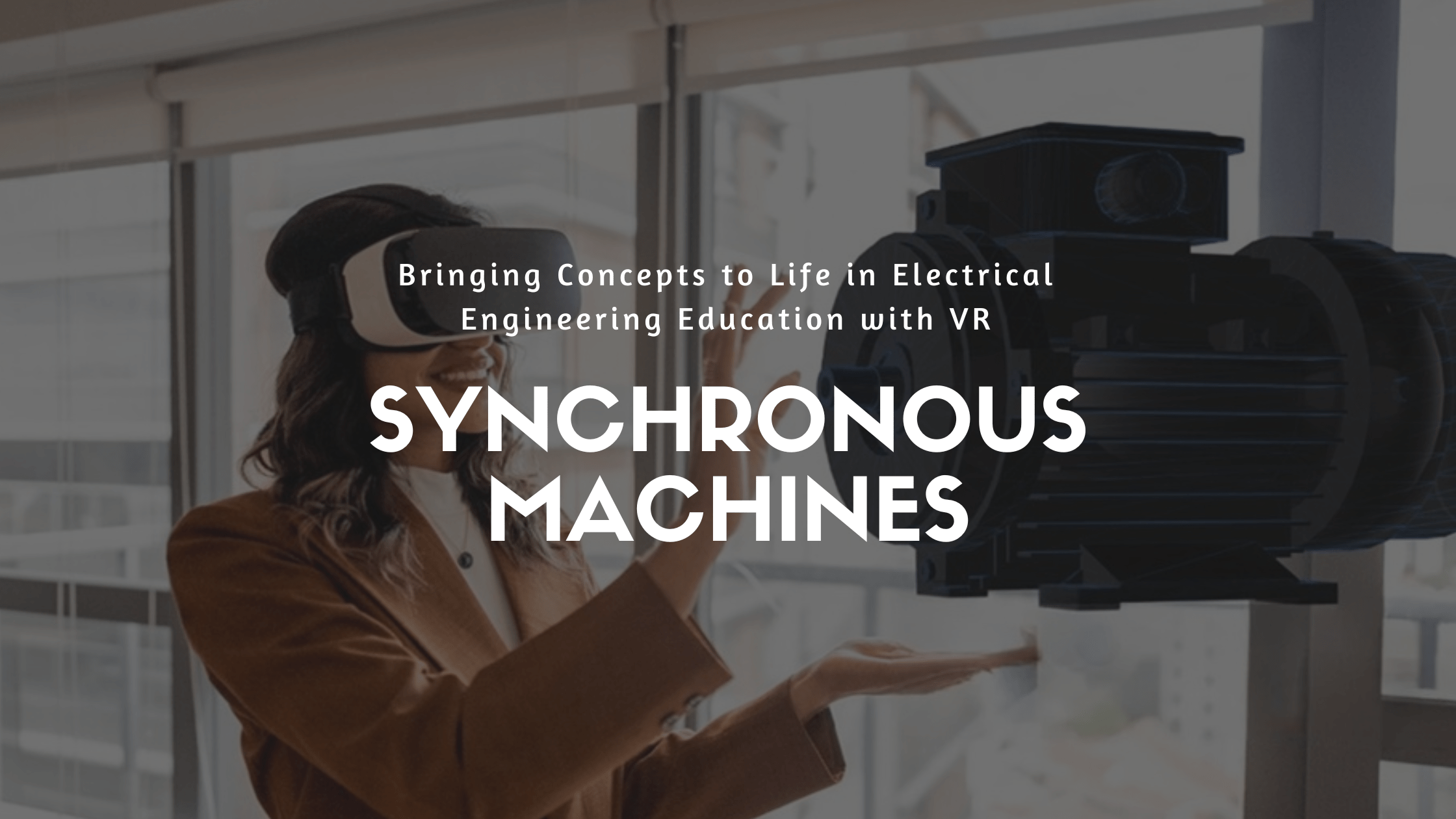 Teaching Synchronous Machines Using VR